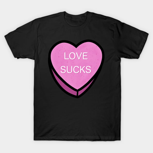 Love Sucks T-Shirt by rmcbuckeye